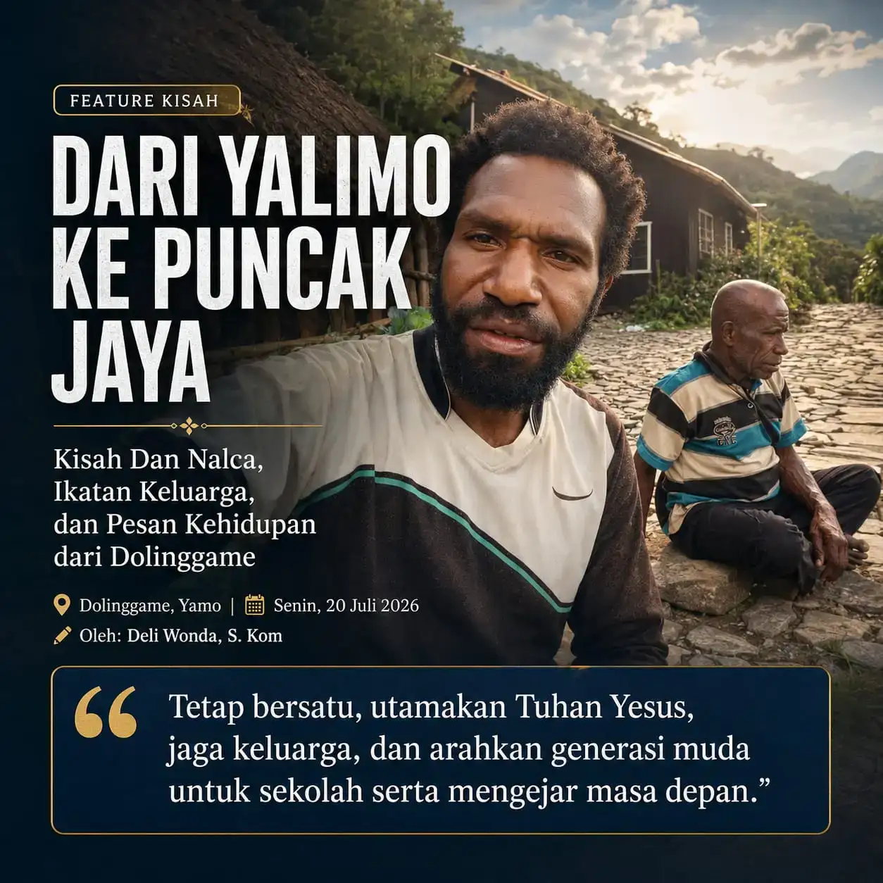 DARI YALIMO KE PUNCAK JAYA: KISAH DAN NALCA, IKATAN KELUARGA, DAN PESAN KEHIDUPAN DARI DOLINGGAME
